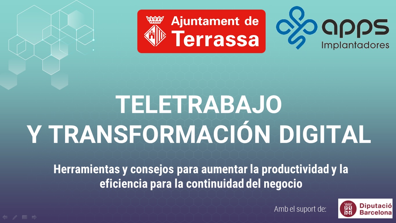 Fons blau amb text "Teletrabajo y transformación digital. Herramientas y consejos para aumentar la productividad y la eficiencia para la continuidad del negocio". Logo d'Ajuntament de Terrassa i Apps Implantadores. "Amb el suport de" Diputació de Barcelona