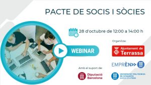 Imatge d'unes persones xerrant en una taula i treballant amb portàtils. Informació de la jornada "Pacte de socis i sòcies. 28 d'octubre de 12:00 a 14:00 h." Organitza Ajuntament de Terrassa, Emprèn UPC i UPC, "Amb el suport de" Diputació de Barcelona
