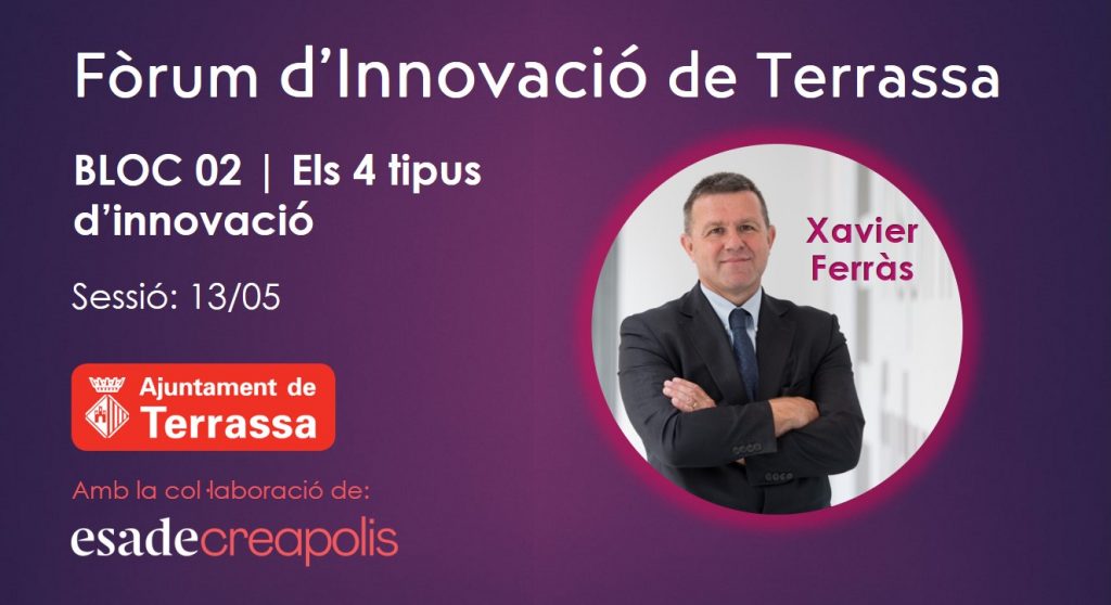 Els 4 tipus d'innovació amb Xavier Ferràs en el Fòrum d'Innovació de Terrassa 13/05/2021