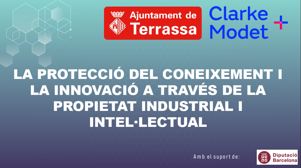 Logo Ajuntament de Terrassa i Clarke Modet. La protecció del coneixement i la innovació a través de la propietat industrial i intel·lectual